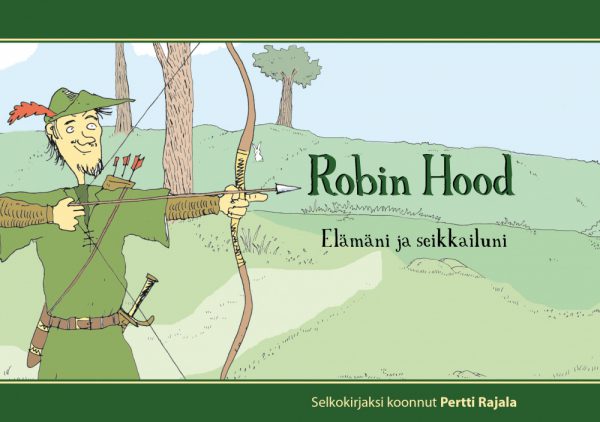 Robin Hood: Elämäni ja seikkailuni