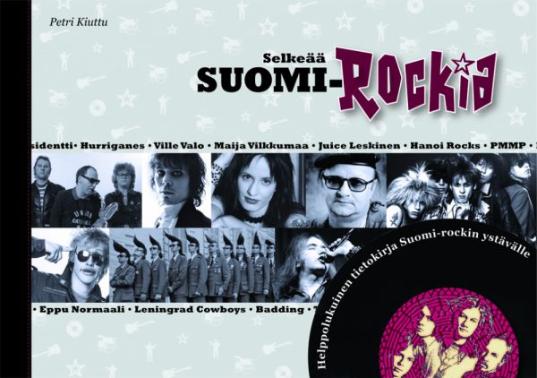Selkeää Suomi-rockia: Helppolukuinen tietokirja Suomi-rockin ystävälle